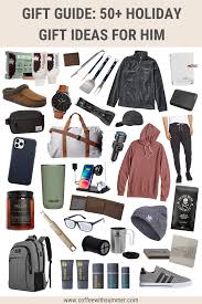 gift guide 50 gift ideas for him
