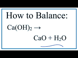 How To Balance Ca Oh 2 Cao H2o