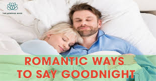 20 romantic ways to say goodnight to