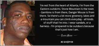 Just click the edit page button at the bottom of the page or learn more in the quotes submission guide. Gucci Mane Quote I M Not From The Heart Of Atlanta I M From The