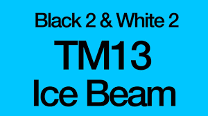 how to get tm13 ice beam pokemon black