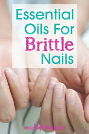 brittle nails with essential oils