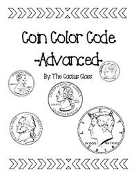 The quarter is worth 25 cents. Coin Color Code Penny Nickel Dime Quarter Half Dollar By The Cactus Class