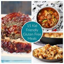 15 kid friendly gluten free meals