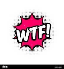 WTF comic style message in red speech bubble. Pop art balloon on halftone  background. White background, cartoon text. WTF sticker for banner, web  Stock Vector Image & Art - Alamy