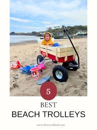 5 Best Beach Trolleys What To Look