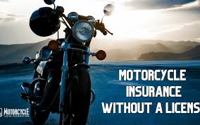 motorcycle insurance without a license