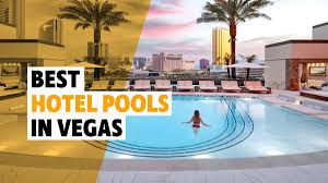 11 best pools in las vegas 2023 where