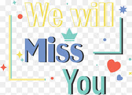 we will miss you png images pngwing