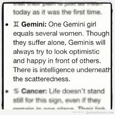 Gemini can either be your biggest blessing or your worst nightmare. Quotes About Gemini 72 Quotes