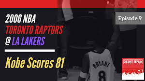 Watch the latest full updates of 2020 nba games replay archives matches for free to watch online. Ep 9 2006 Raptors Lakers Kobe Scores 81 Distant Replay Podcast