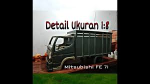 Membuat kabin miniatur truk dan engsel pintu bukaan mudah. Miniatur Truck Detail Ukuran Miniatur Truck Fe 71 Scale 1 8 Youtube