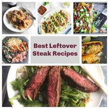18 best leftover steak recipes