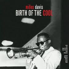 Miles Davis Birth Of The Cool Vinyl At Oye Records