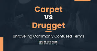 carpet vs get unraveling commonly