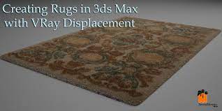creating rugs with v ray for 3ds max