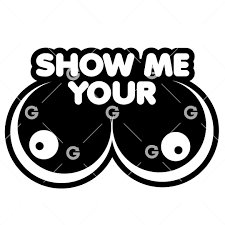 Show Me Your Tits Decal SVG | SVGed