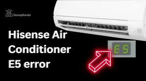 hisense air conditioner e5 error how