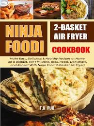 ninja foodi 2 basket air fryer cookbook