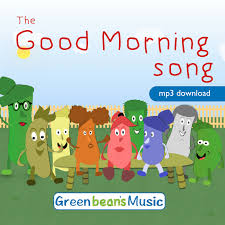 Download The Good Morning Song Green Beans Music