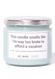 Too Broke Scented Candle