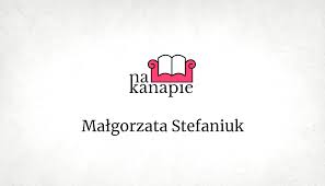 Małgorzata Stefaniuk (autorka książki "Zapłacisz krwią") - nakanapie.pl