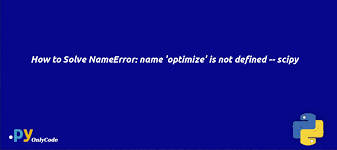 how to solve nameerror name optimize