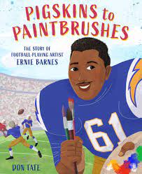 pigskins to paintbrushes the story of