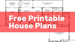 free printable house plans you