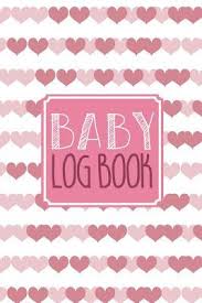 Baby Log Book Baby Tracker Journal Schedule 24 Hr Nurse