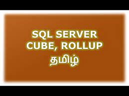 cube rollup in sql server tamil you