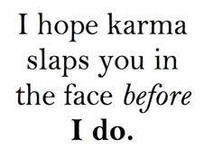 KARMA Keeps Me HOPEFUL on Pinterest | Karma, Karma Quotes and ... via Relatably.com