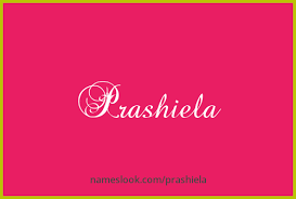 prashiela meaning unciation