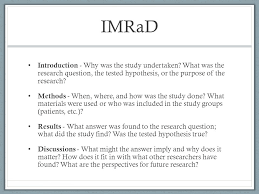 The imrad format is a way of structuring a scientific article. The Imrad Structure Dr Lam Tecm Why Is This Important Your Project Duh Consumers Of Research You Form Opinions Based On Research Whether You Ppt Download