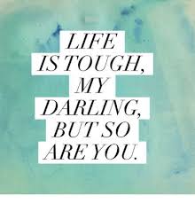 Image result for life is tough