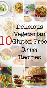 10 delicious vegetarian gluten free
