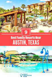 9 best family resorts near austin tx