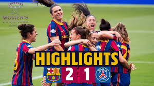 So you guess who will win? Highlights Barca Women 2 1 Psg Into The Champions League Final Youtube