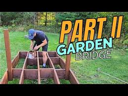 Building A Wooden Garden Arched Bridge