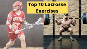 the top 10 best lacrosse exercises to