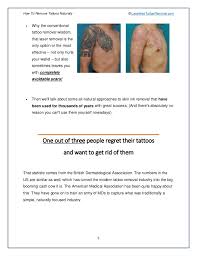 Getting a tattoo inked, is a painful procedure in itself and should be avoided, if possible. Tattoo Removal Methods At Home