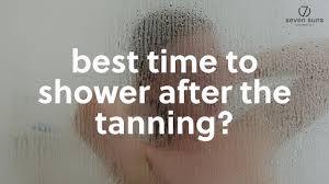 When is the best time to shower after the tanning session? #6 - YouTube