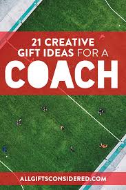 creative gift ideas for a sports coach