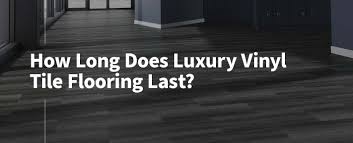 luxury vinyl tile flooring last