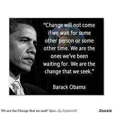 $8.14 (2 used & new offers) inspirational wall art, barack obama quote: We Are The Change That We Seek Quote Barack Obama Poster Zazzle Com In 2021 Obama Quote Mlk Quotes Historical Quotes