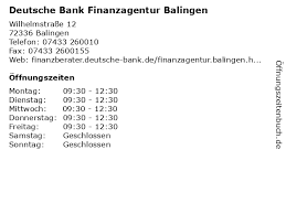 Finden sie das passende finanzprodukt oder lassen sie sich beraten. á Offnungszeiten Deutsche Bank Finanzagentur Balingen Wilhelmstrasse 12 In Balingen