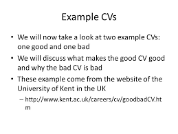 How to write a successful CV   http   www  kent  ac  uk careers cv cv   htm http   www  kent  ac