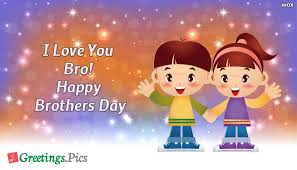 Our happy mother's day messages and greetings will help you find the perfect words to happy mother's day mom! Happy Brothers Day Image With I Love You Greetings Pics