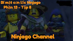 Bí mật cơn lốc Ninjago Phần 13 - Tập 8 : Sụp Đổ Thực Sự | Ninjago Channel |  Full