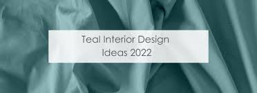 teal interior design ideas 2022
